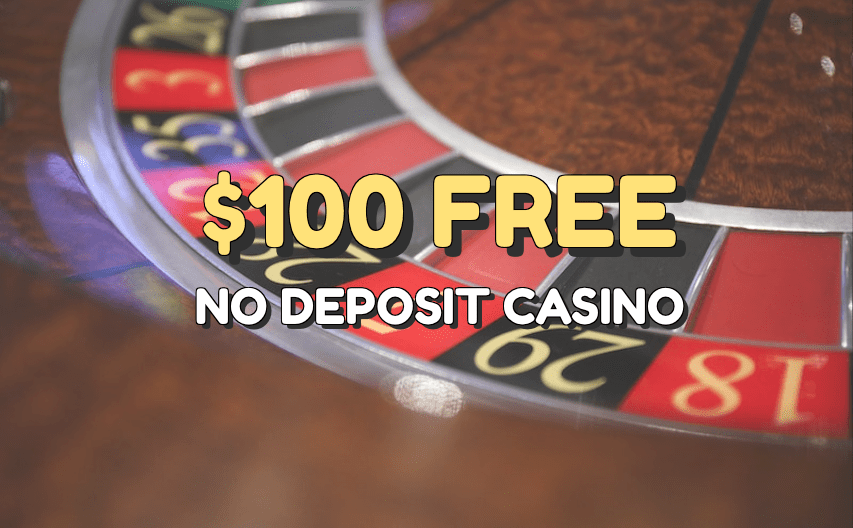 $100 free no deposit casino